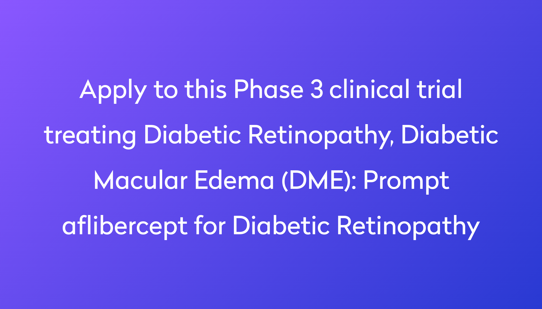 prompt-aflibercept-for-diabetic-retinopathy-clinical-trial-2023-power